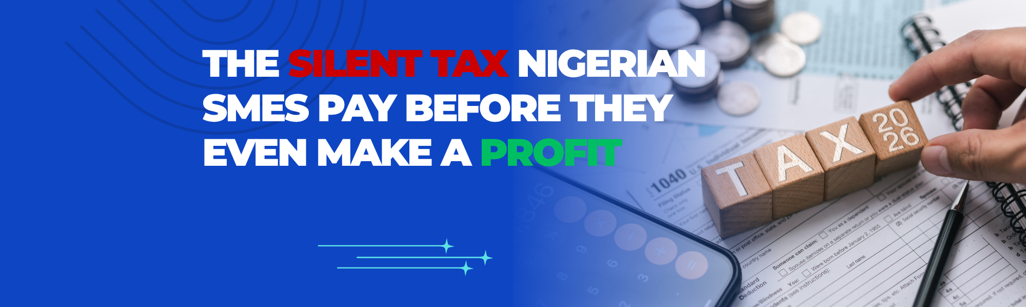 The Silent Tax Nigerian SMEs Pay Before They Even Make a Profit