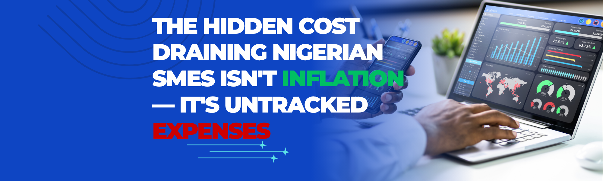 The Hidden Cost Draining Nigerian SMEs Isn't Inflation — It's Untracked Expenses